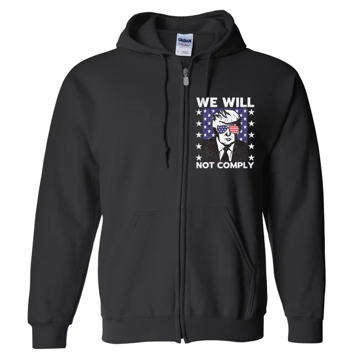 We Will Not Comply Full Zip Hoodie