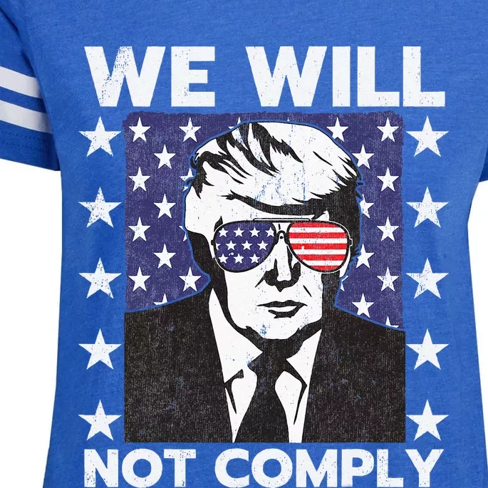 We Will Not Comply Enza Ladies Jersey Football T-Shirt