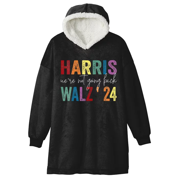 Women Were Not Going Back Kamala Harris Lgbt Tim Walz Gift Hooded Wearable Blanket