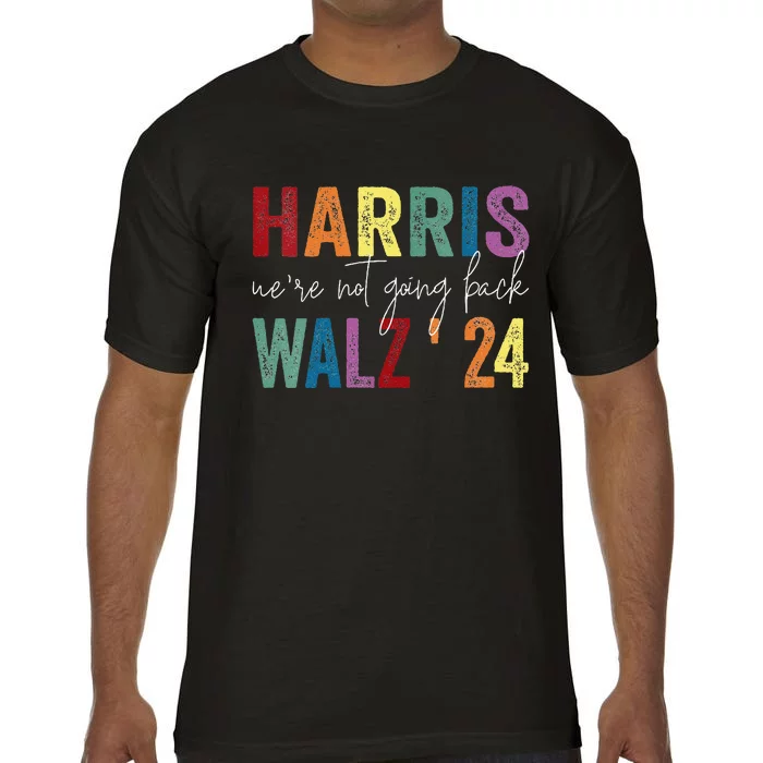 Women Were Not Going Back Kamala Harris Lgbt Tim Walz Gift Comfort Colors T-Shirt