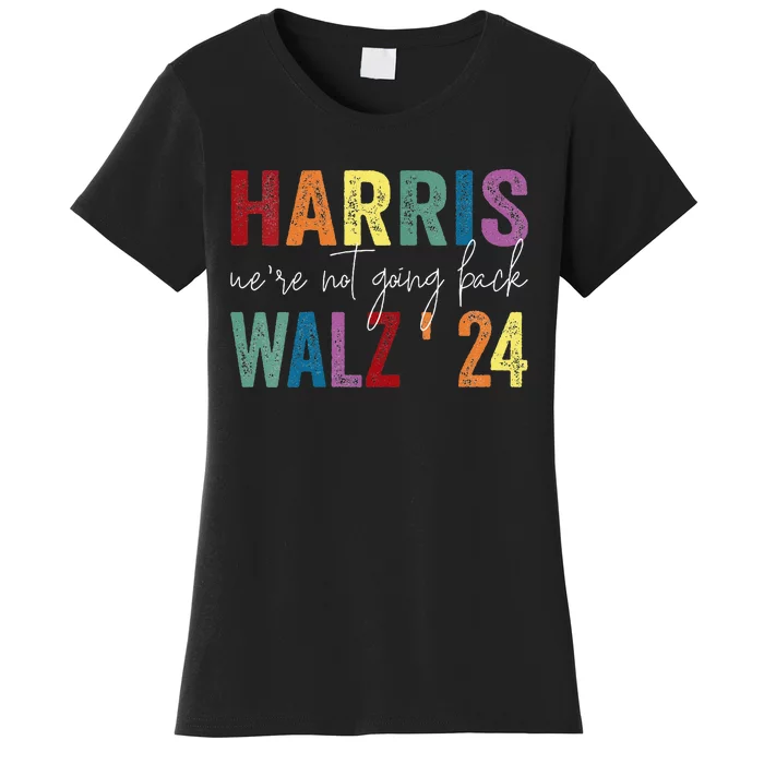 Women Were Not Going Back Kamala Harris Lgbt Tim Walz Gift Women's T-Shirt