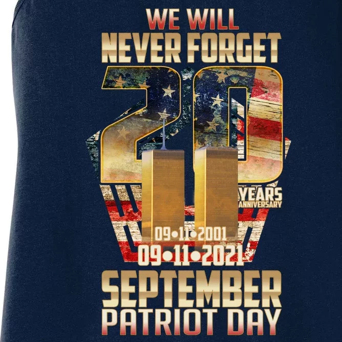 We Will Never Forget September 11 9 11 Patriot Day 20 Years Anniversary Women's Racerback Tank