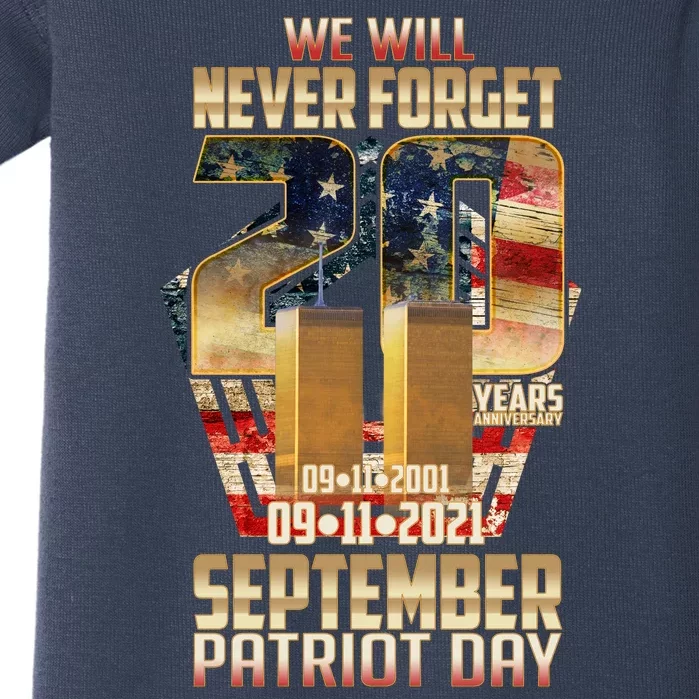 We Will Never Forget September 11 9 11 Patriot Day 20 Years Anniversary Baby Bodysuit