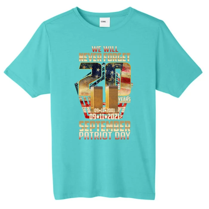 We Will Never Forget September 11 9 11 Patriot Day 20 Years Anniversary ChromaSoft Performance T-Shirt