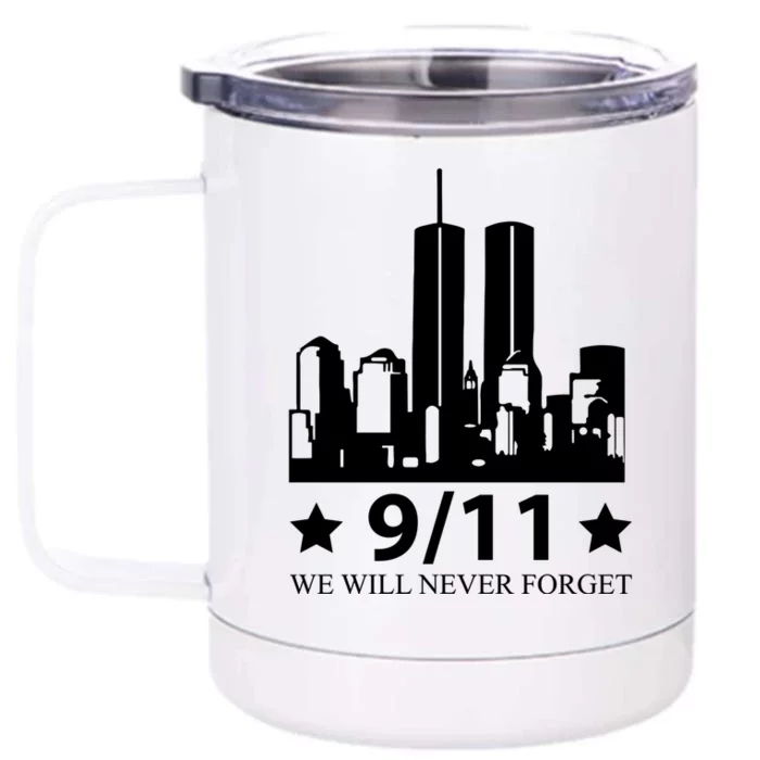 We Will Never Forget Great Gift Front & Back 12oz Stainless Steel Tumbler Cup