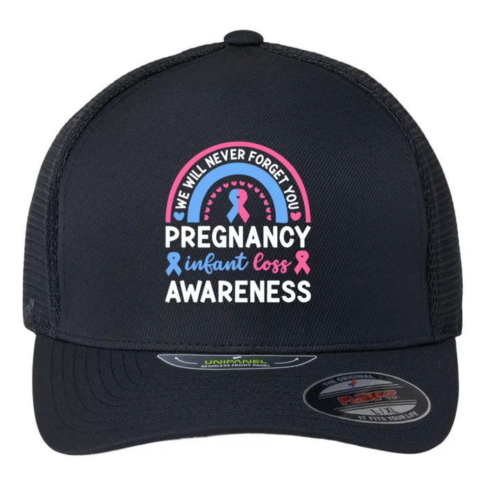 We Will Never Forget You Pregnancy Infant Loss Awareness Gift Flexfit Unipanel Trucker Cap