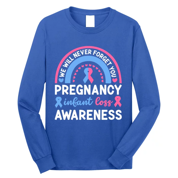 We Will Never Forget You Pregnancy Infant Loss Awareness Gift Long Sleeve Shirt