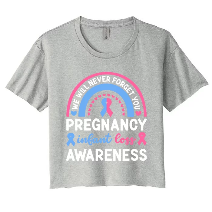 We Will Never Forget You Pregnancy Infant Loss Awareness Gift Women's Crop Top Tee