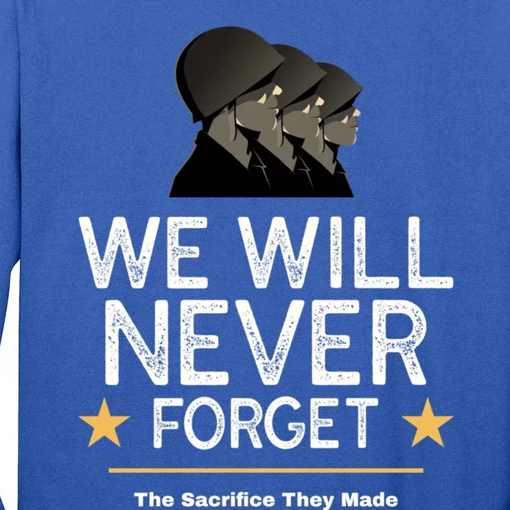 We Will Never Forget Veteran's Day Memorial Day Funny Gift Tall Long Sleeve T-Shirt