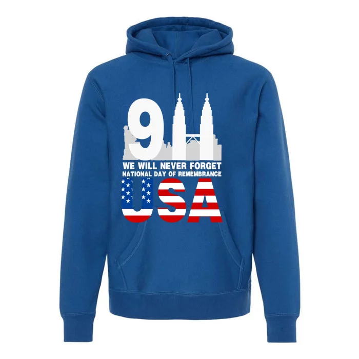 We Will Never Forget National Day Of Remembrance Patriot 911 Gift Premium Hoodie