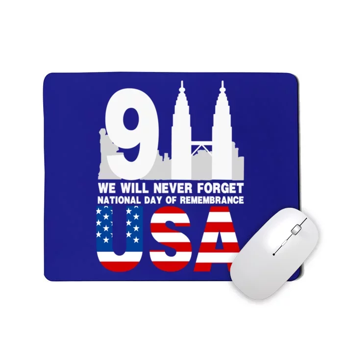 We Will Never Forget National Day Of Remembrance Patriot 911 Gift Mousepad