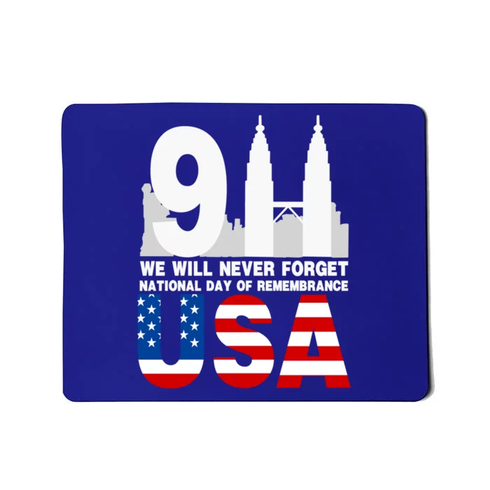 We Will Never Forget National Day Of Remembrance Patriot 911 Gift Mousepad