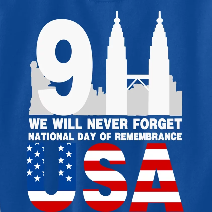 We Will Never Forget National Day Of Remembrance Patriot 911 Gift Kids Sweatshirt