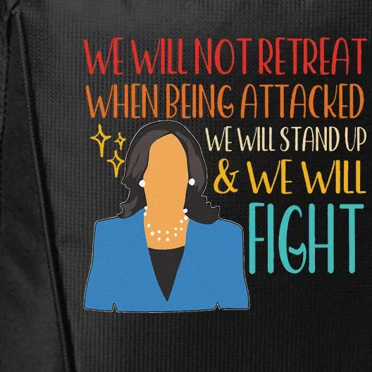 We Will Not Retreat When Being Attacked We Will Stand Up City Backpack