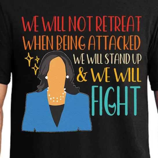 We Will Not Retreat When Being Attacked We Will Stand Up Pajama Set