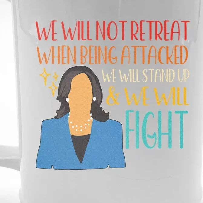 We Will Not Retreat When Being Attacked We Will Stand Up Front & Back Beer Stein