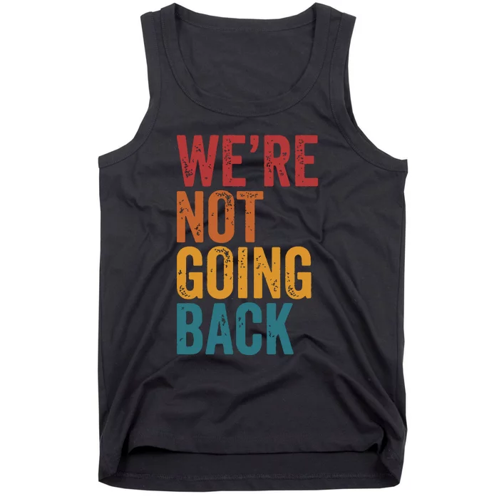 Women Were Not Going Back Slogan Vintage Distressed Tank Top