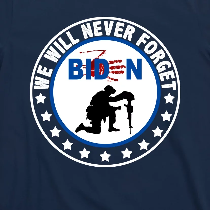 We Will Never Forget American 13 Fallen Heroes Anti Biden T-Shirt