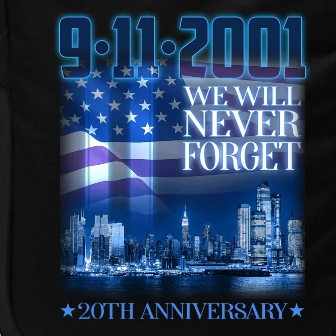 We Will Never Forget 9112021 20th Anniversary Impact Tech Backpack