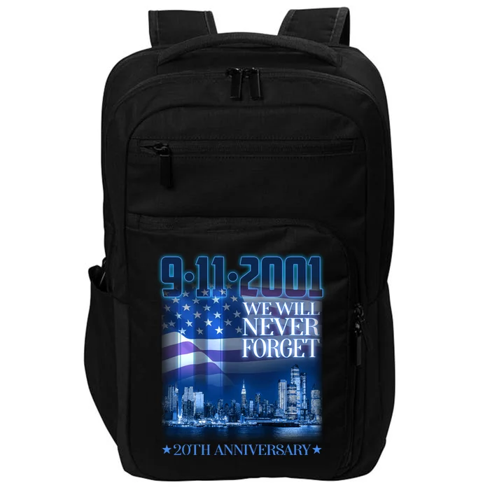 We Will Never Forget 9112021 20th Anniversary Impact Tech Backpack