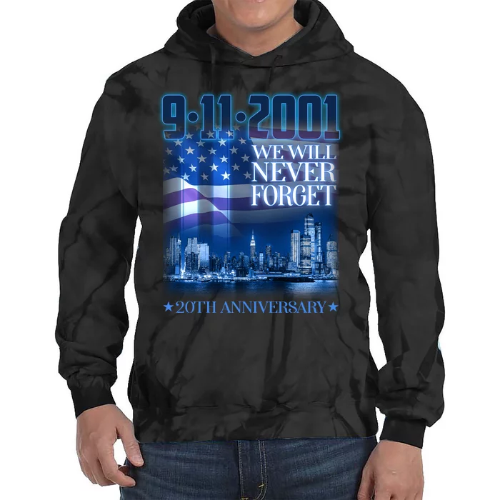 We Will Never Forget 9112021 20th Anniversary Tie Dye Hoodie