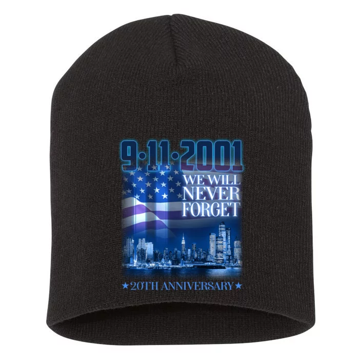 We Will Never Forget 9112021 20th Anniversary Short Acrylic Beanie