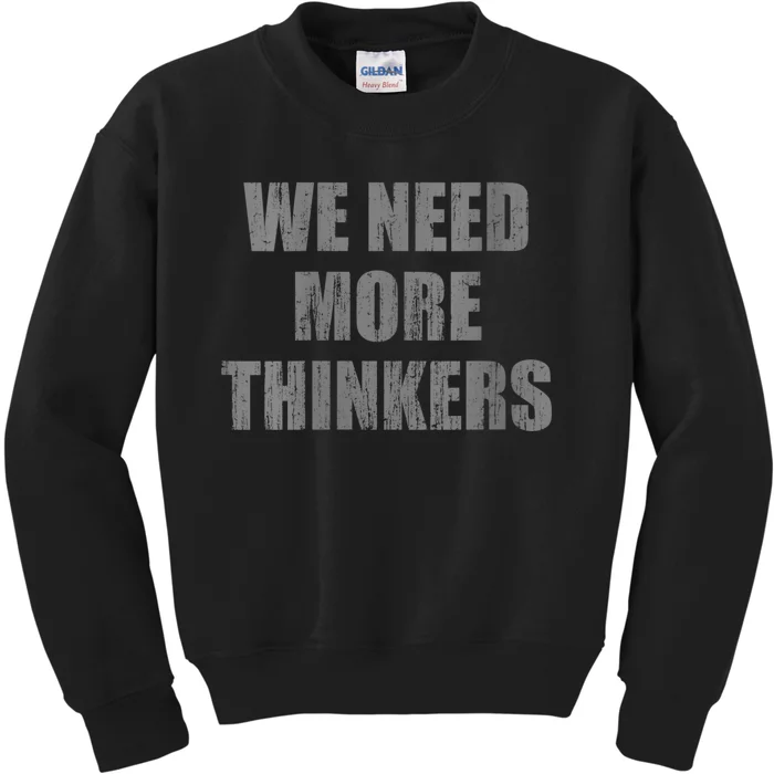 Womens We Need More Thinkers Kids Sweatshirt