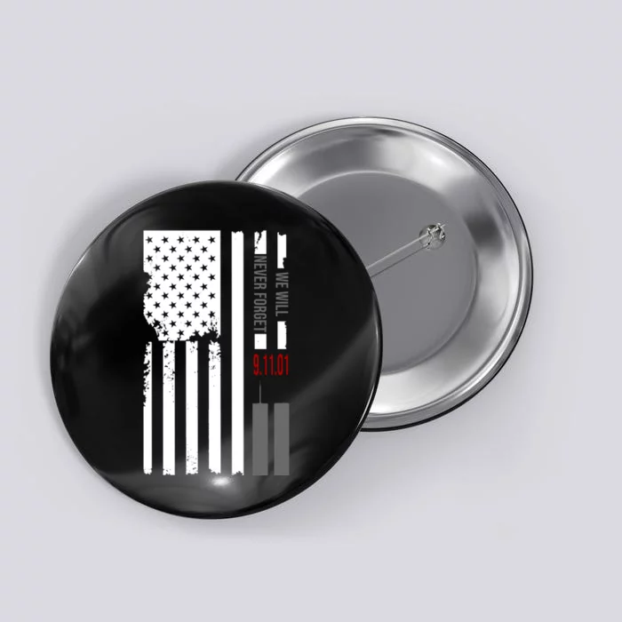 We Will Never Forget 9.11.01 USA Flag Button