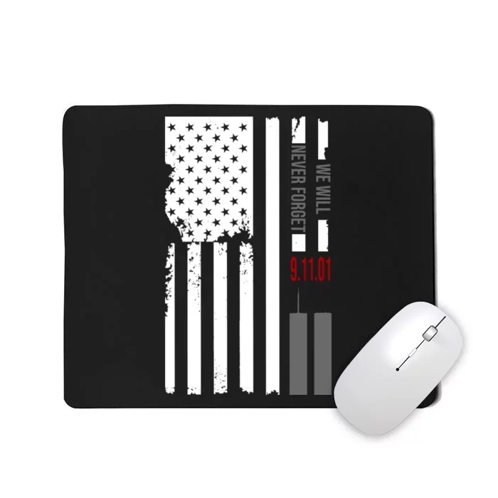 We Will Never Forget 9.11.01 USA Flag Mousepad