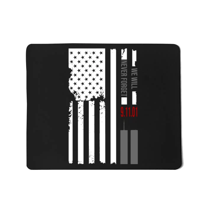 We Will Never Forget 9.11.01 USA Flag Mousepad