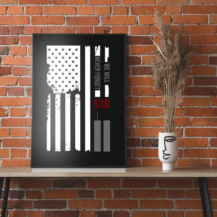 We Will Never Forget 9.11.01 USA Flag Poster