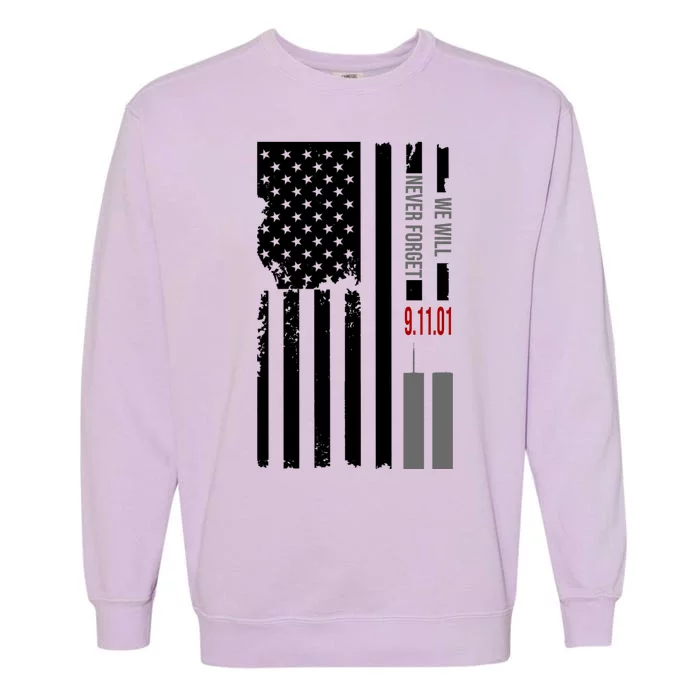 We Will Never Forget 9.11.01 USA Flag Garment-Dyed Sweatshirt