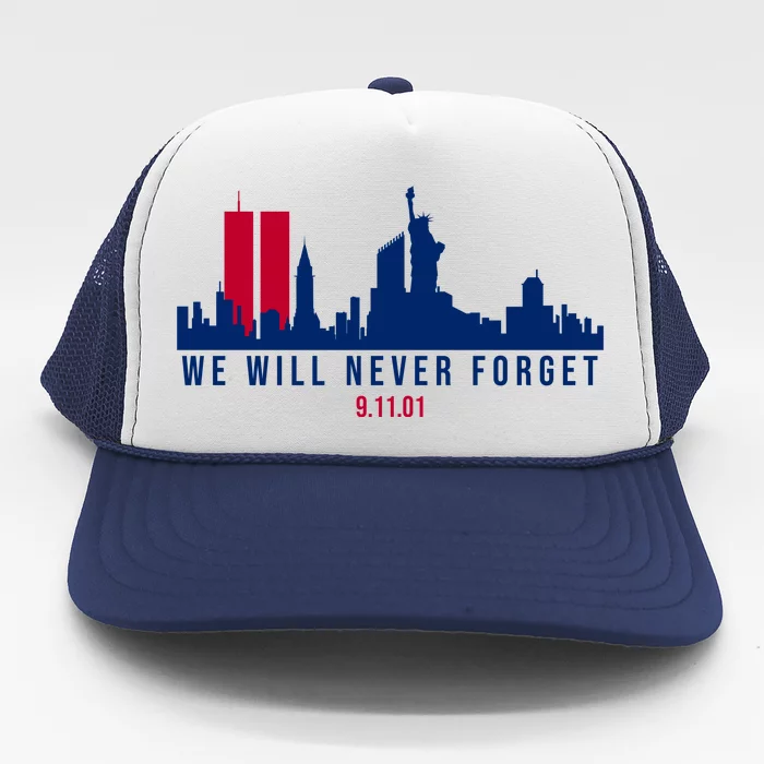 We Will Never Forget 09.11.01 September 11th 2001 Trucker Hat