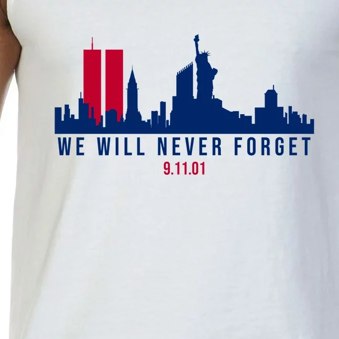 We Will Never Forget 09.11.01 September 11th 2001 Comfort Colors® Tank Top