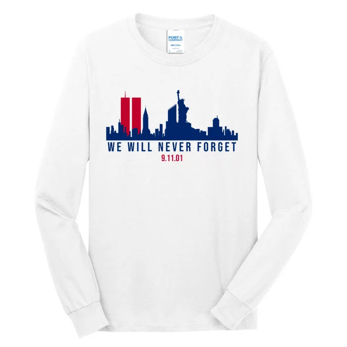 We Will Never Forget 09.11.01 September 11th 2001 Tall Long Sleeve T-Shirt