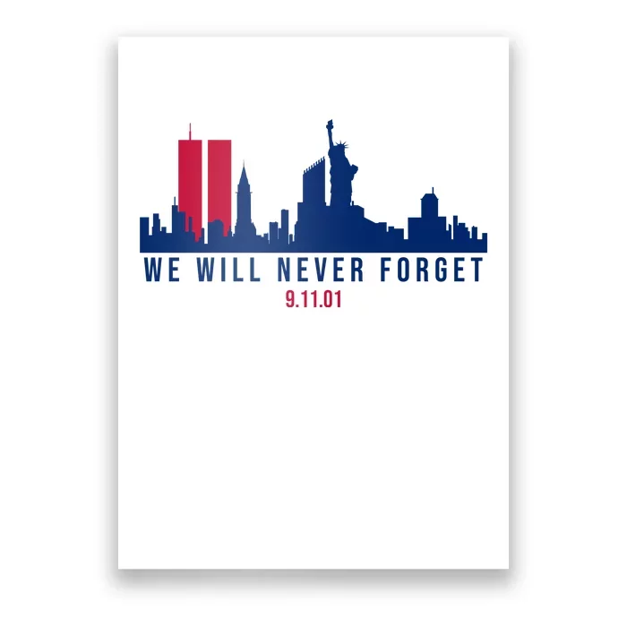 We Will Never Forget 09.11.01 September 11th 2001 Poster