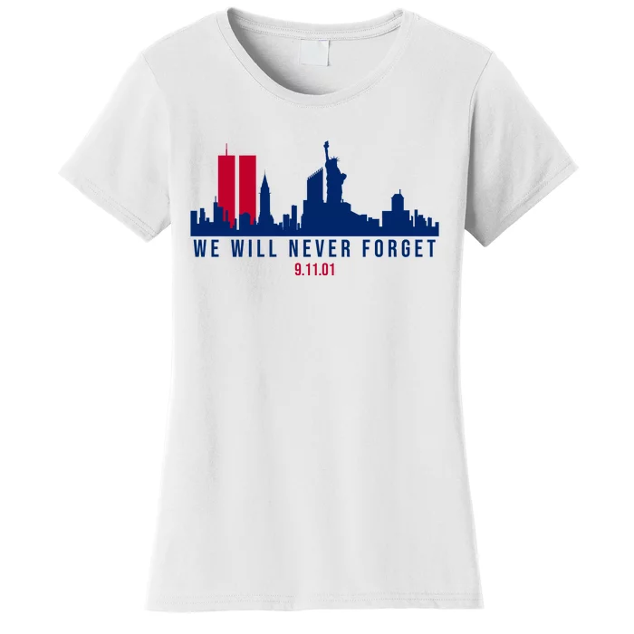 We Will Never Forget 09.11.01 September 11th 2001 Women's T-Shirt