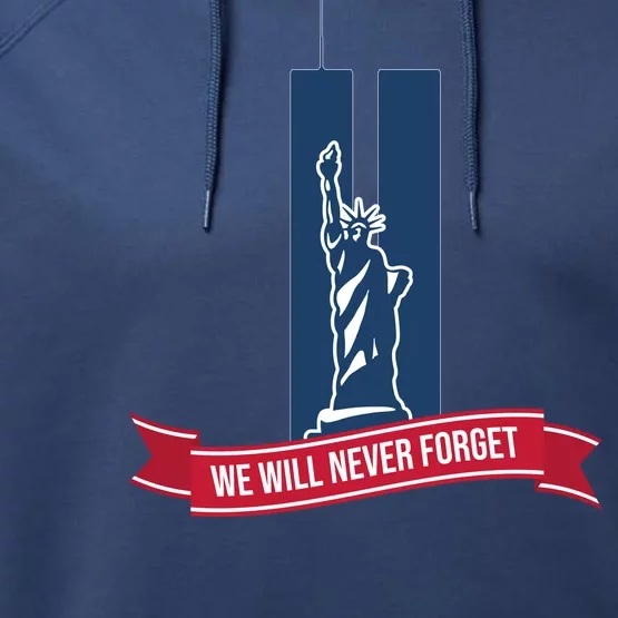 We Will Never Forget 09.11.01 Statue Of Liberty Performance Fleece Hoodie