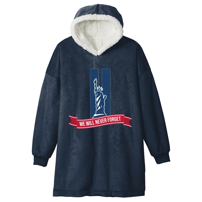 We Will Never Forget 09.11.01 Statue Of Liberty Hooded Wearable Blanket