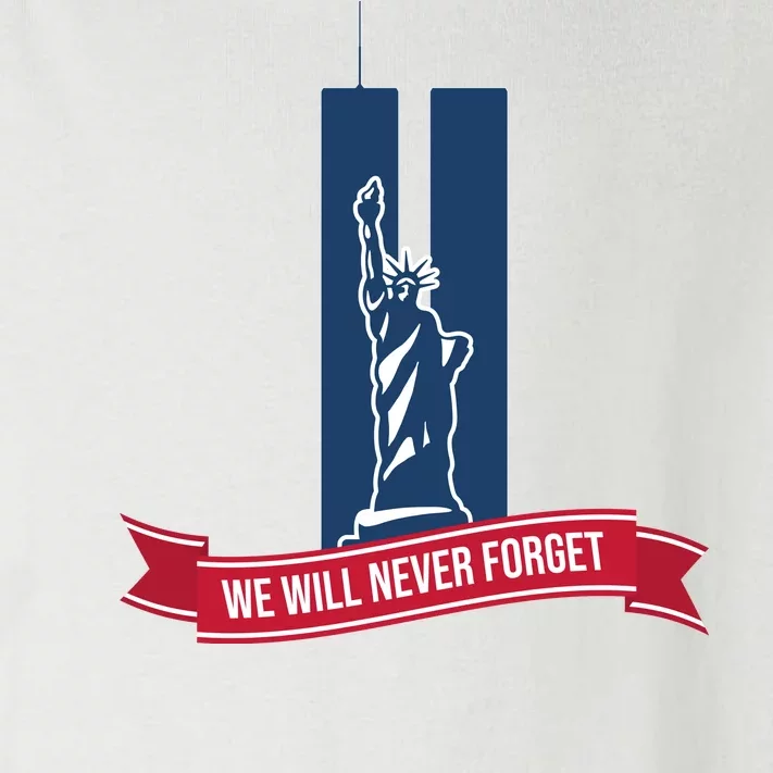 We Will Never Forget 09.11.01 Statue Of Liberty Toddler Long Sleeve Shirt