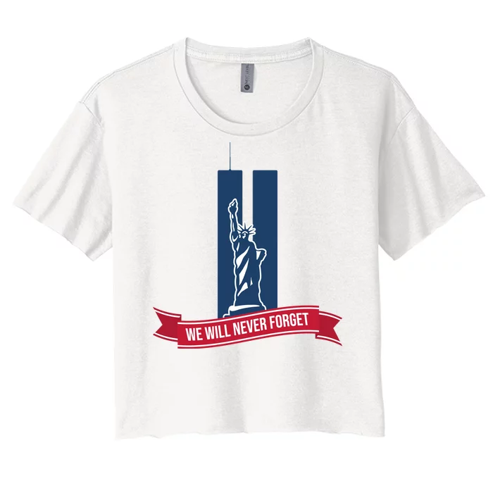 We Will Never Forget 09.11.01 Statue Of Liberty Women's Crop Top Tee