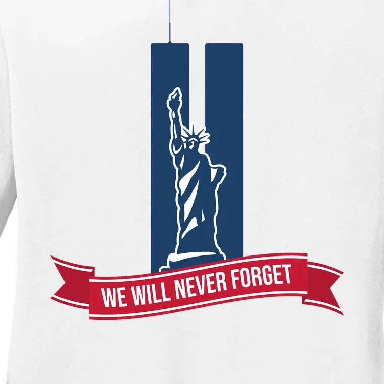 We Will Never Forget 09.11.01 Statue Of Liberty Ladies Long Sleeve Shirt