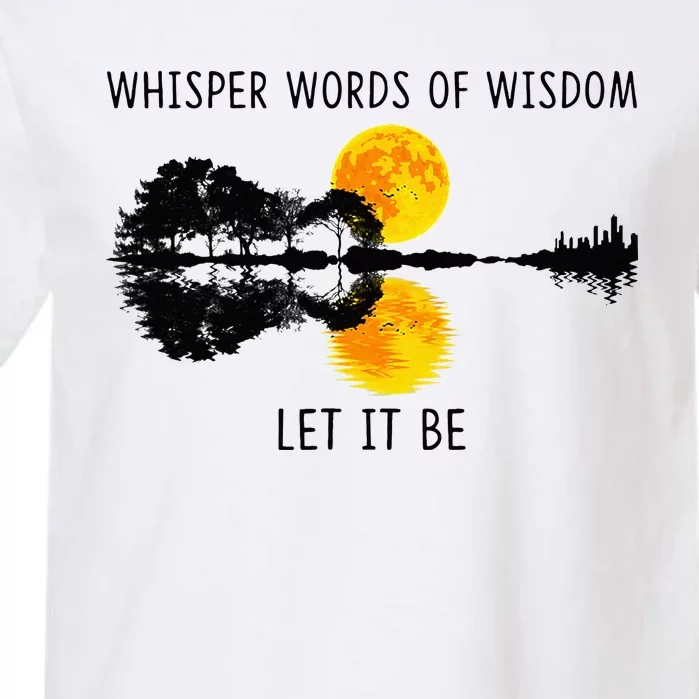 Whisper Words Of Wisdom Letit Be Guitar Lake Shadow Garment-Dyed Heavyweight T-Shirt