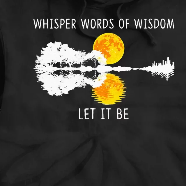 Whisper Words Of Wisdom LetIt Be Guitar Lake Shadow Tie Dye Hoodie