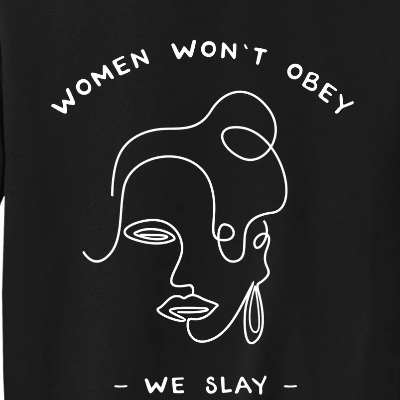 Women Wont Obey Tall Sweatshirt