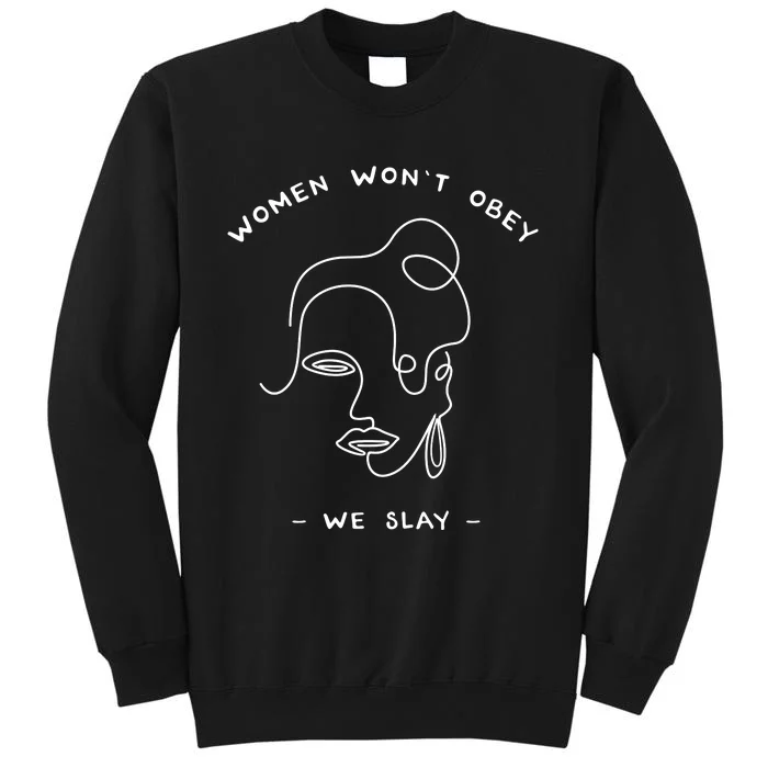 Women Wont Obey Tall Sweatshirt