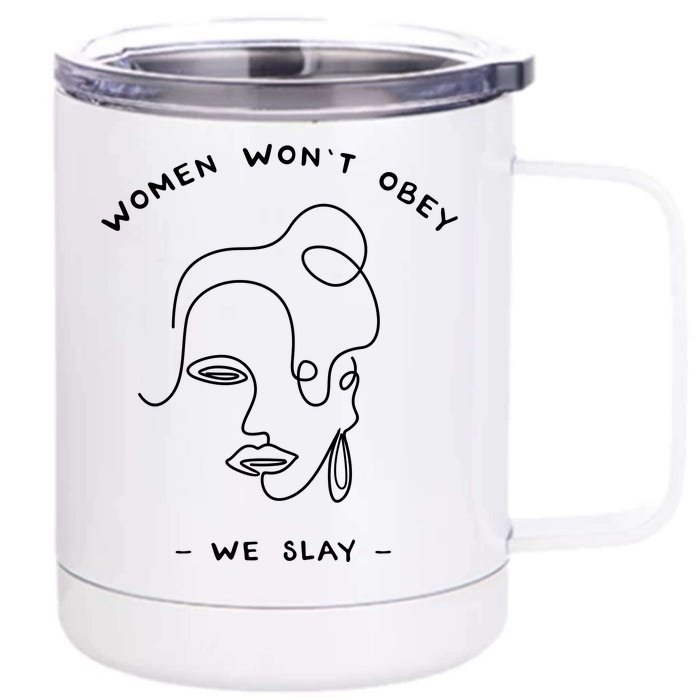 Women Wont Obey Front & Back 12oz Stainless Steel Tumbler Cup