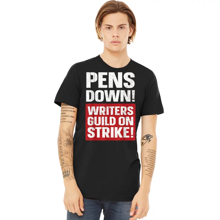 Pens Down Writers Guild Of America WGA Strike Pencils Down Premium T-Shirt