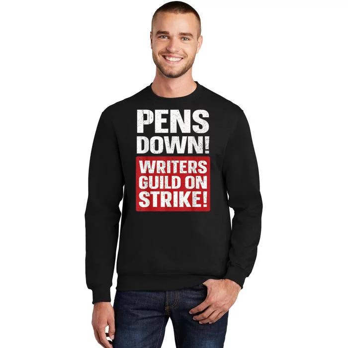 Pens Down Writers Guild Of America WGA Strike Pencils Down Tall Sweatshirt