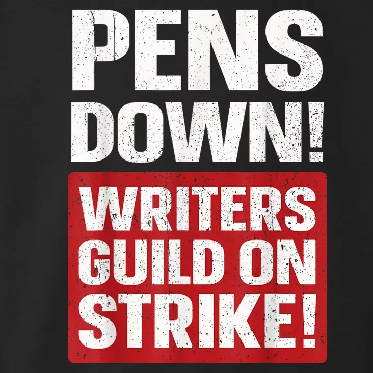 Pens Down Writers Guild Of America WGA Strike Pencils Down Toddler Hoodie